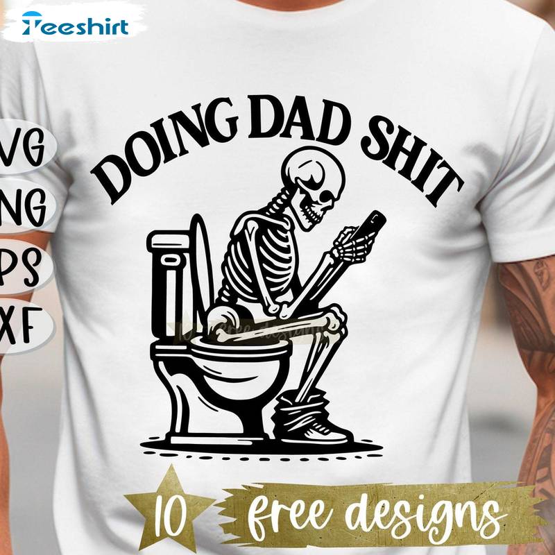 Fantastic Doing Dad Shit Shirt, Cool Design Dad Skeleton Long Sleeve Tee Tops