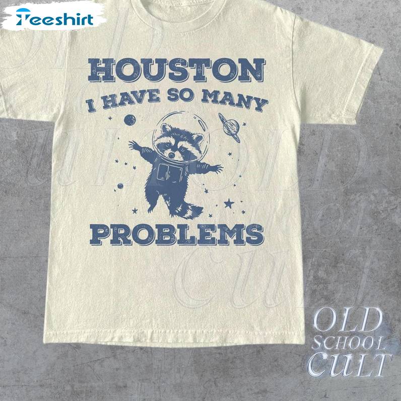 Fantastic Trash Sweatshirt, New Rare Houston I Have So Many Problems Shirt Sweater