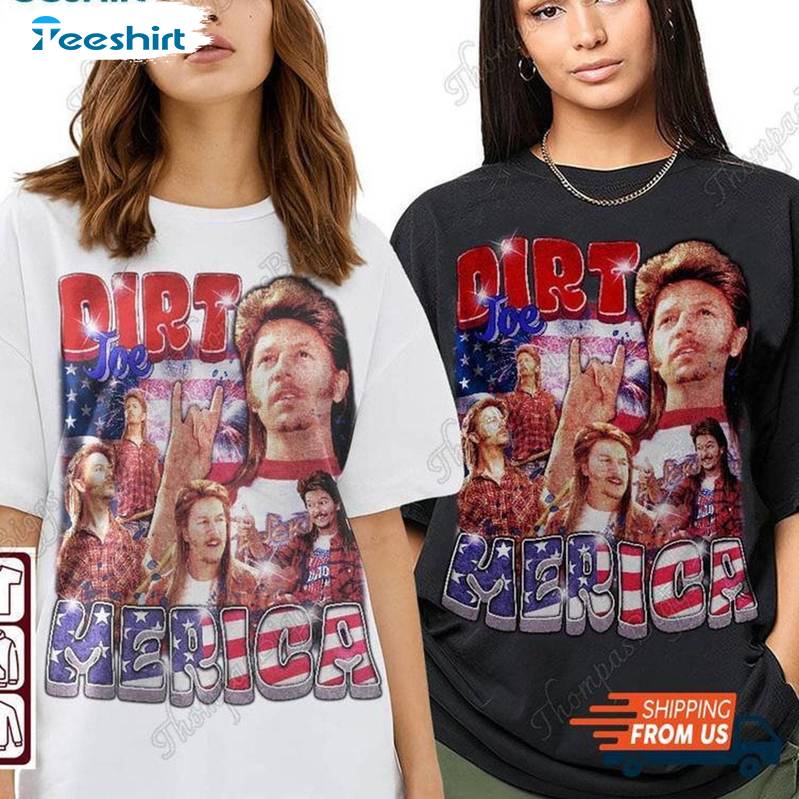 Must Have Joe Dirt 4th Of July Shirt, Funny Independence Day Tee Tops Sweater