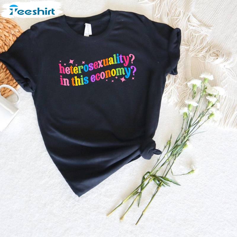 Trendy Pride Peace Sweatshirt , Limited Heterosexuality In This Economy Shirt Sweater