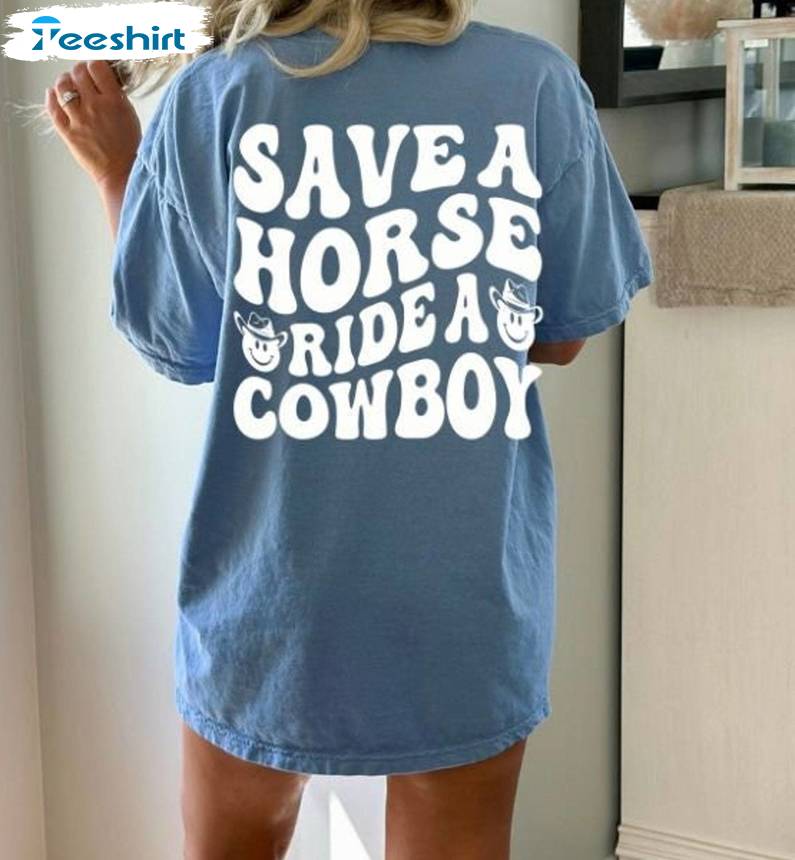 Groovy Save A Horse Ride A Cowgirl Shirt, Unique Cowboy Crewneck Long Sleeve