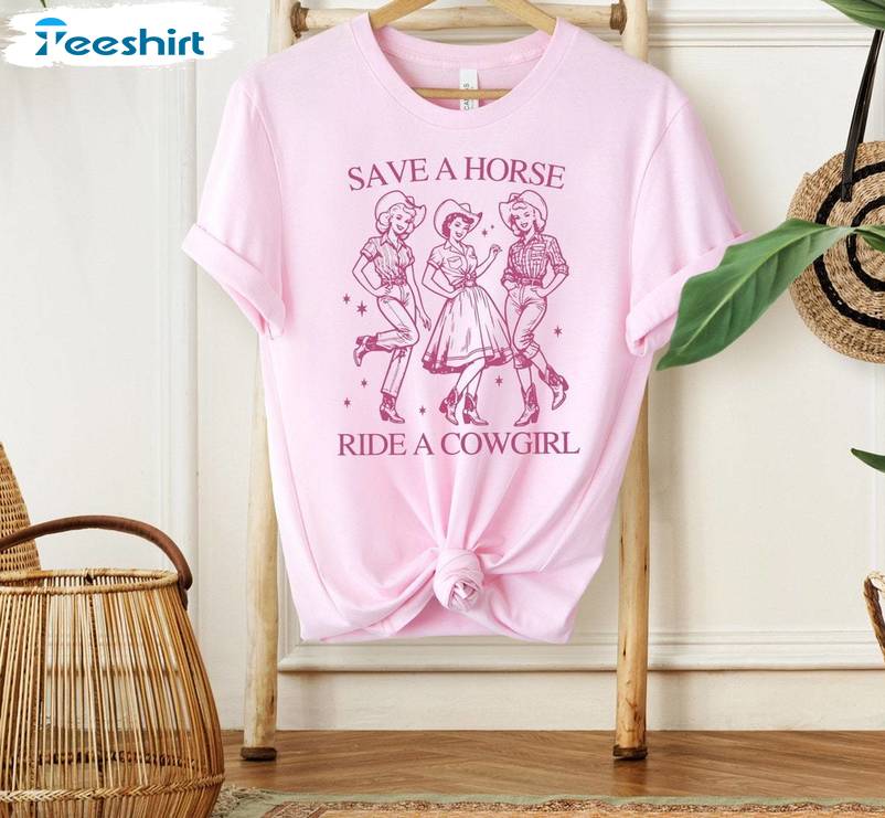 Comfort Colors Cowgirl Sweatshirt , Unique Save A Horse Ride A Cowgirl Shirt Hoodie