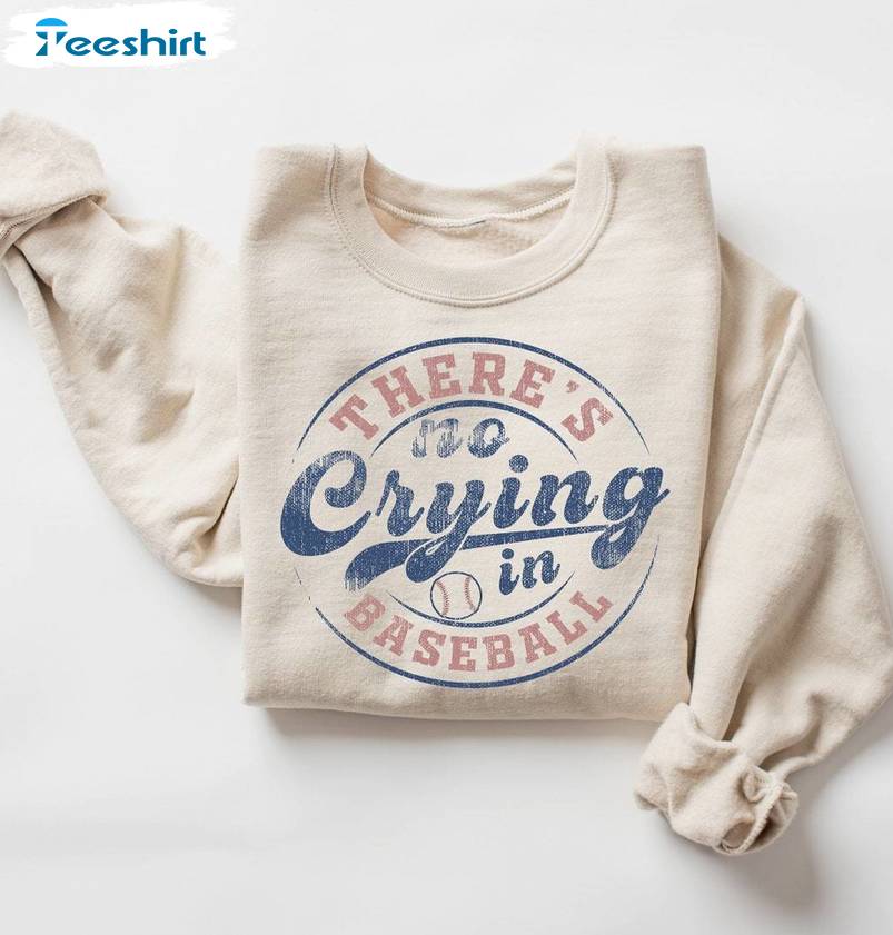 There's No Crying In Baseball Cool Design Shirt, New Rare Baseball Mom Tee Tops Sweater