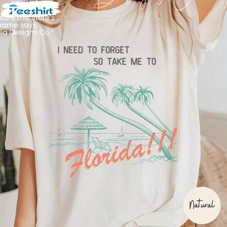 I Need To Forget Taylor Unisex Hoodie, Limited Bury Your Regrets Florida Shirt Tank Top