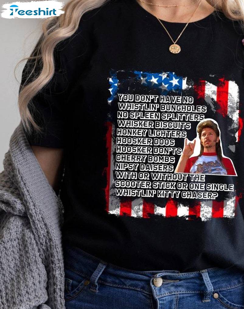 Joe Dirt 4th Of July Inspirational Shirt, Cool Design 4th Of July Tee Tops Sweater