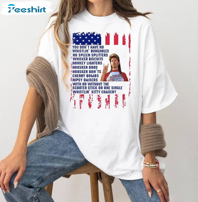 Joe Dirt Firework Quotes Sweatshirt , Comfort Joe Dirt 4th Of July Shirt Sweater