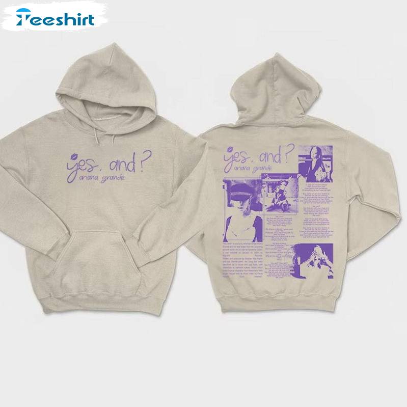 Limited Yes And Sweatshirt , Cool Design Ariana Grande Shirt Unisex Hoodie