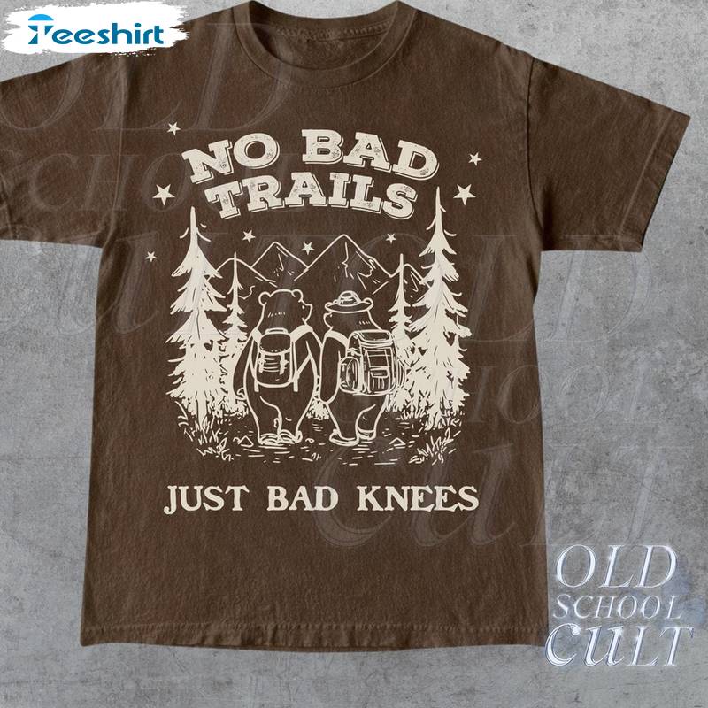 Cute Bears Hiking Vintage T Shirt, Groovy No Bad Trails Just Bad Knees Shirt Long Sleeve