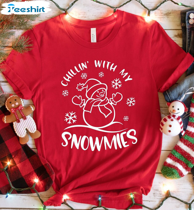 Chillin With My Snowmies Shirt, Christmas Winter Sweatshirt