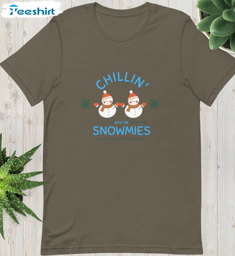Chillin With The Snowmies Snowman Christmas Shirt