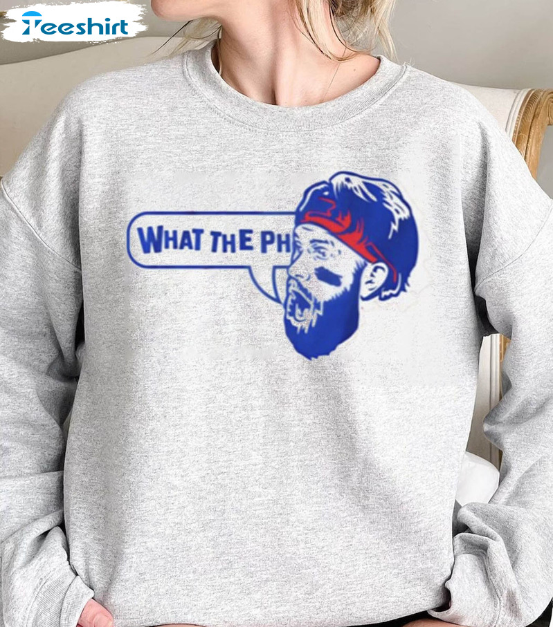 Bryce Harper Shirt, Harper What The Ph Face Sweatshirt Hoodie Long Sleeve