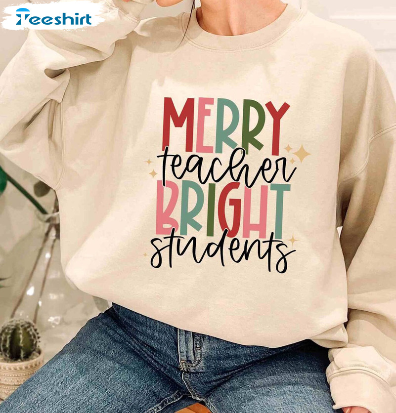 Merry Teacher Bright Students Sweatshirt Hoodie Long Sleeve