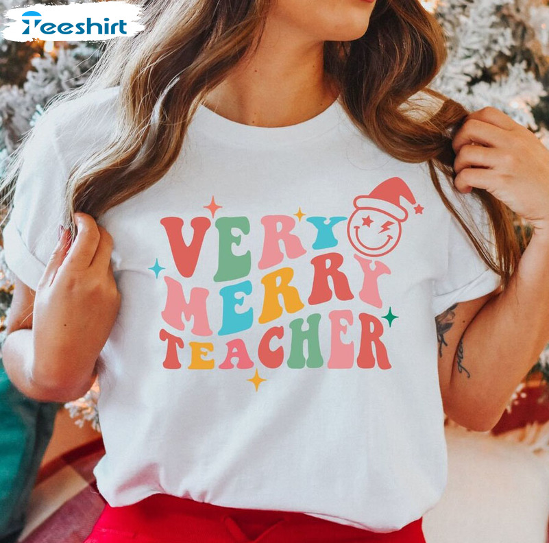 Very Merry Teacher Christmas Sweatshirt Hoodie Long Sleeve Shirt