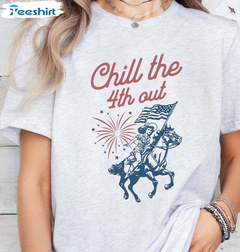 New Rare Chill The Fourth Out Shirt, Creative 4th Of July Crewneck Long Sleeve