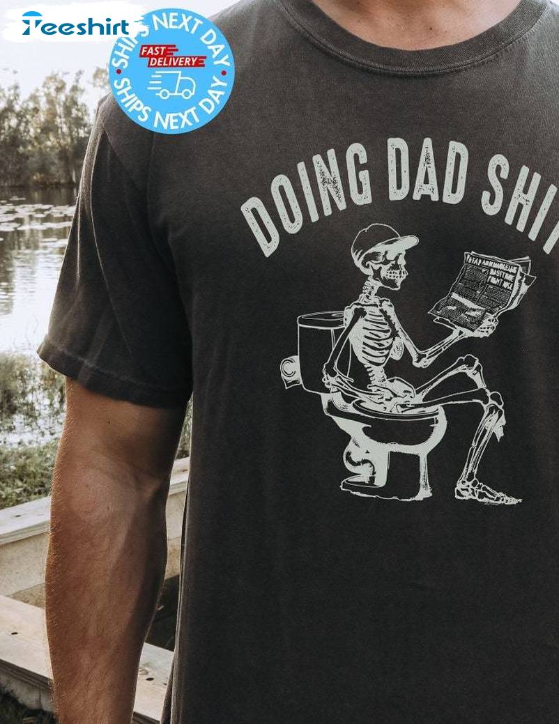 Limited Doing Dad Shit Shirt, Creative Unisex Hoodie Short Sleeve Gift For Husband