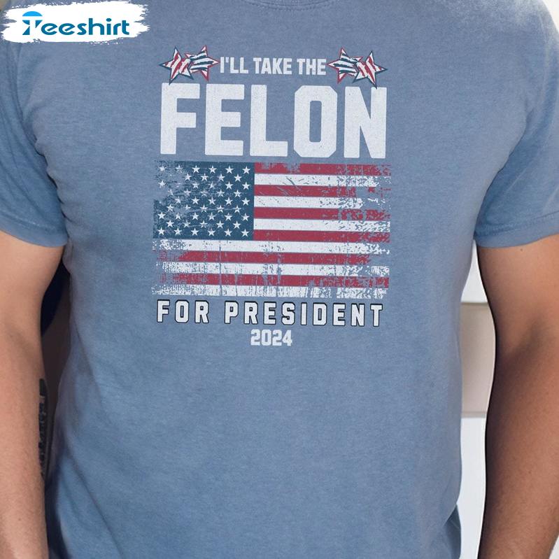 I'm Voting For The Felon Inspired Shirt, Cool Design Anti Government Tee Tops Crewneck