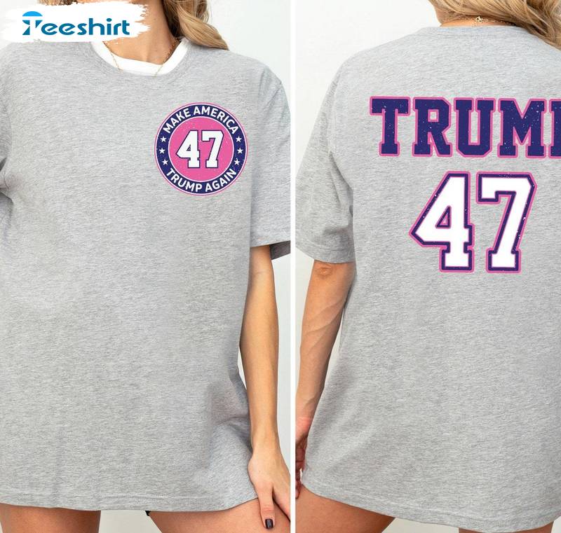 Trump 47 Cool Design Shirt, Funny July 4th Unisex Hoodie Short Sleeve