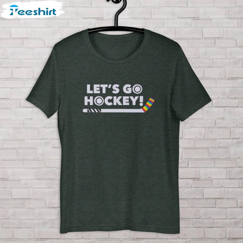 Limited Let's Go Hockey Sweatshirt , Pride Inspirational Unisex Hoodie Short Sleeve