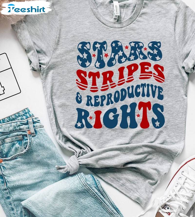 Unique Feminist Sweatshirt , New Rare Stars Stripes And Reproductive Rights Shirt Long Sleeve