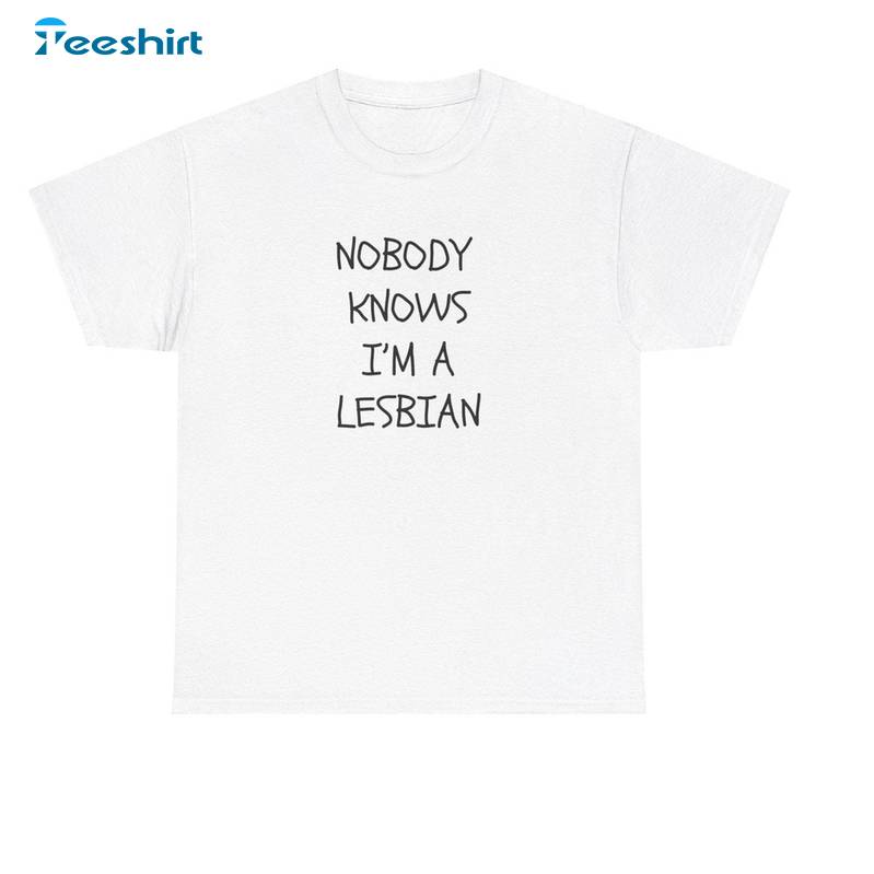 I'm A Lesbian Unisex Hoodie, New Rare Nobody Knows I'm A Lesbian T-shirt Long Sleeve