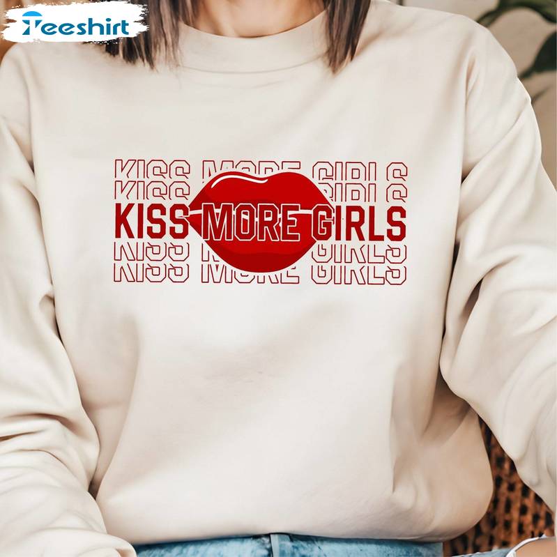 Trendy Kiss More Girls Shirt , Cool Design Lgbtq Unisex Hoodie Short Sleeve
