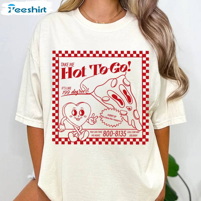 Hot To Go Cool Design Shirt, Funny Pizza Unisex Hoodie Short Sleeve