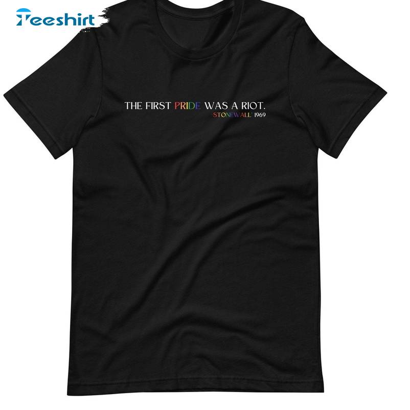 Pride Ally S Unisex Hoodie, Comfort The First Pride Was A Riot Shirt Tank Top