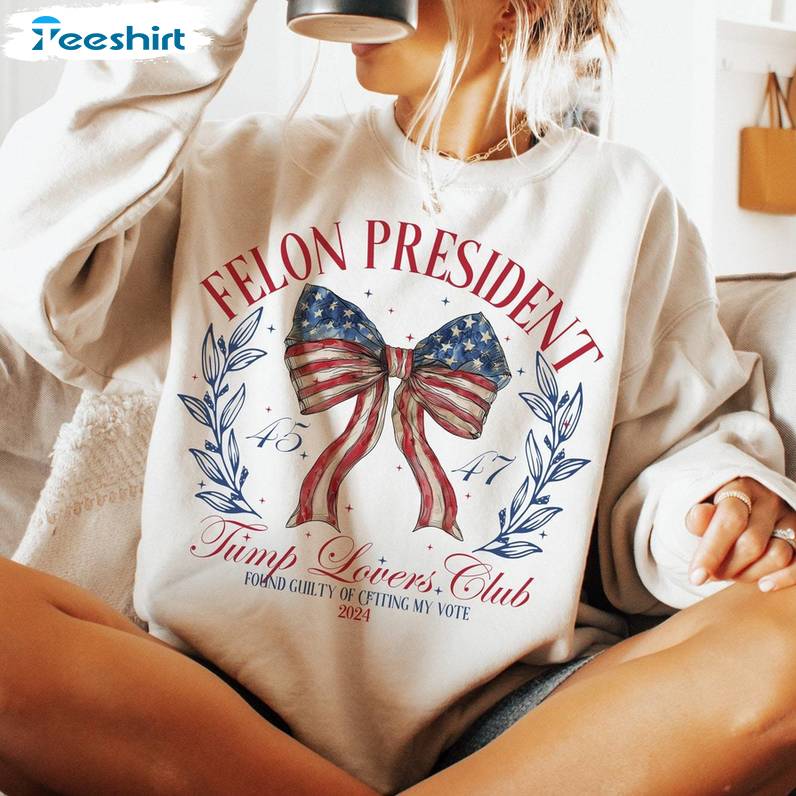 Limited Felon President Unisex Hoodie, Maga Trump Shirt Sweatshirt