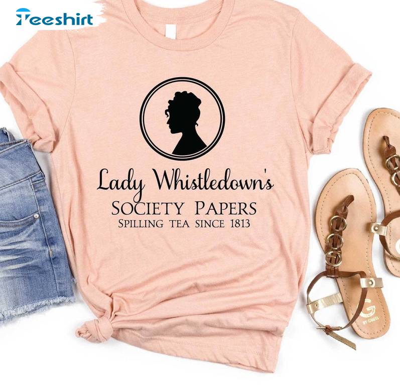 Cool Design Lady Whistledown Shirt, Spill The Tea Crewneck Crewneck