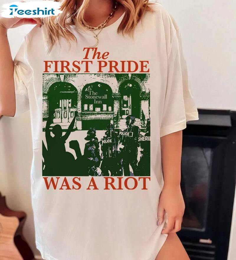 Lgbtq Activist T Shirt, New Rare The First Pride Was A Riot Shirt Long Sleeve