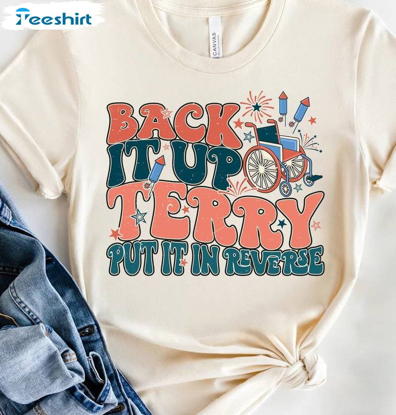 Back It Up Terry New Rare Shirt, Memorial Day Short Sleeve Crewneck