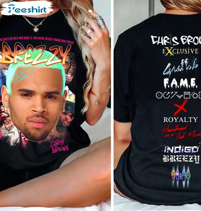 Creative Chris Brown Unisex Hoodie, Comfort Chris Brown Breezy Shirt Long Sleeve
