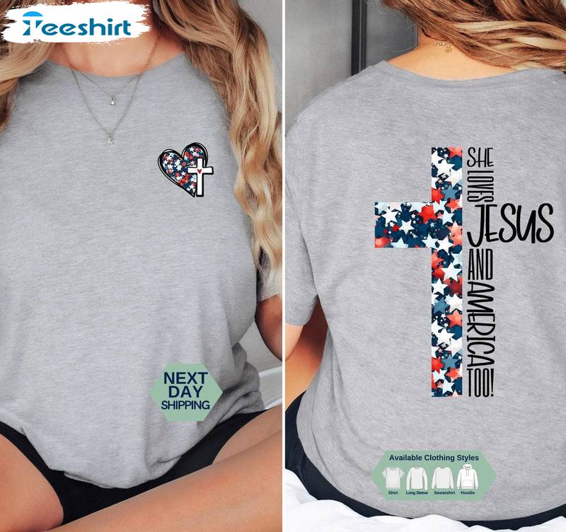 Trendy She Loves Jesus And America Too Shirt, Trendy 4th Of July Sweatshirt Crewneck