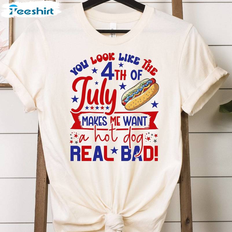 New Rare You Look Like The 4th Of July Shirt, Funny 4th Of July T Shirt Long Sleeve