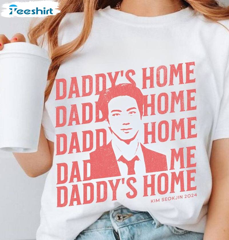 Groovy Daddy's Home T Shirt , Must Have Bts Jin Unisex Hoodie Short Sleeve