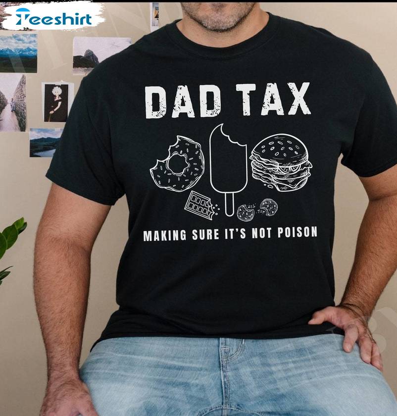 Funny Dad Unisex Hoodie, New Rare Dad Tax Shirt Long Sleeve