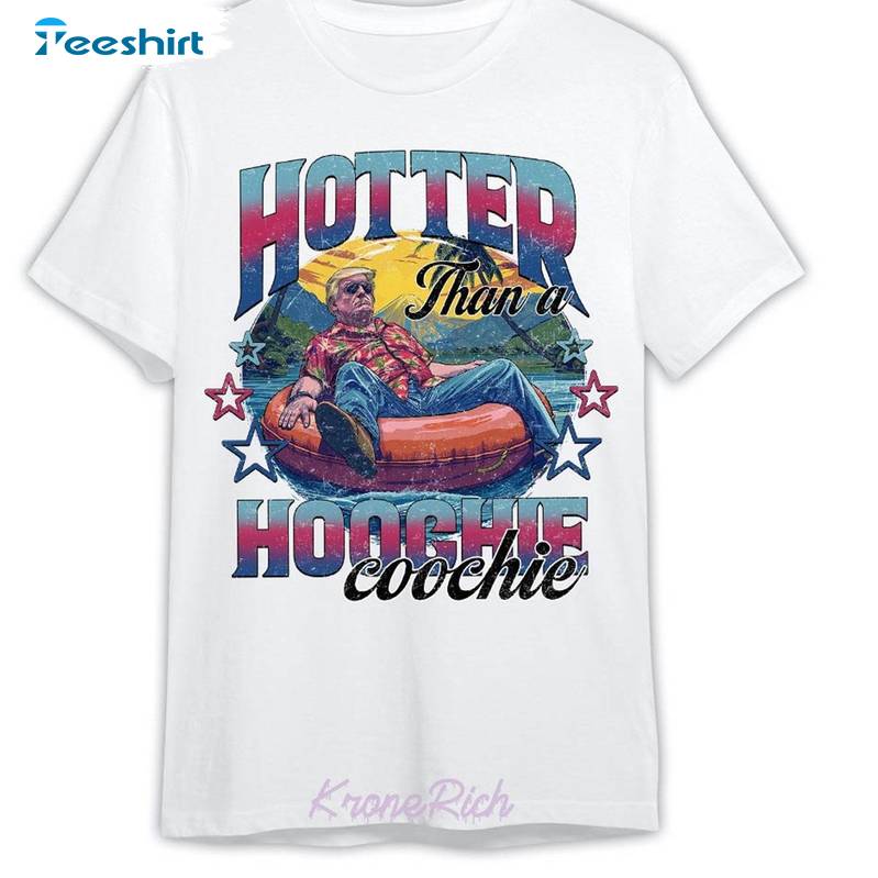 Coochie Unisex Hoodie, Awesome Hotter Than A Hoochie Coochie Shirt Sweater