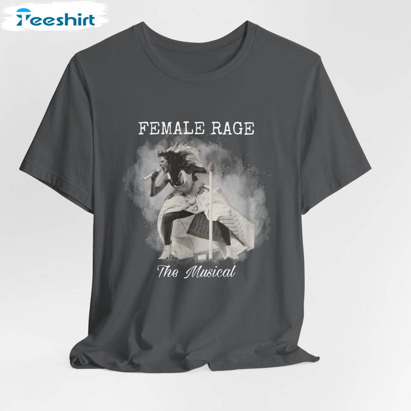 Female Rage The Musical Groovy Shirt, Must Have Female Rage Short Sleeve Crewneck