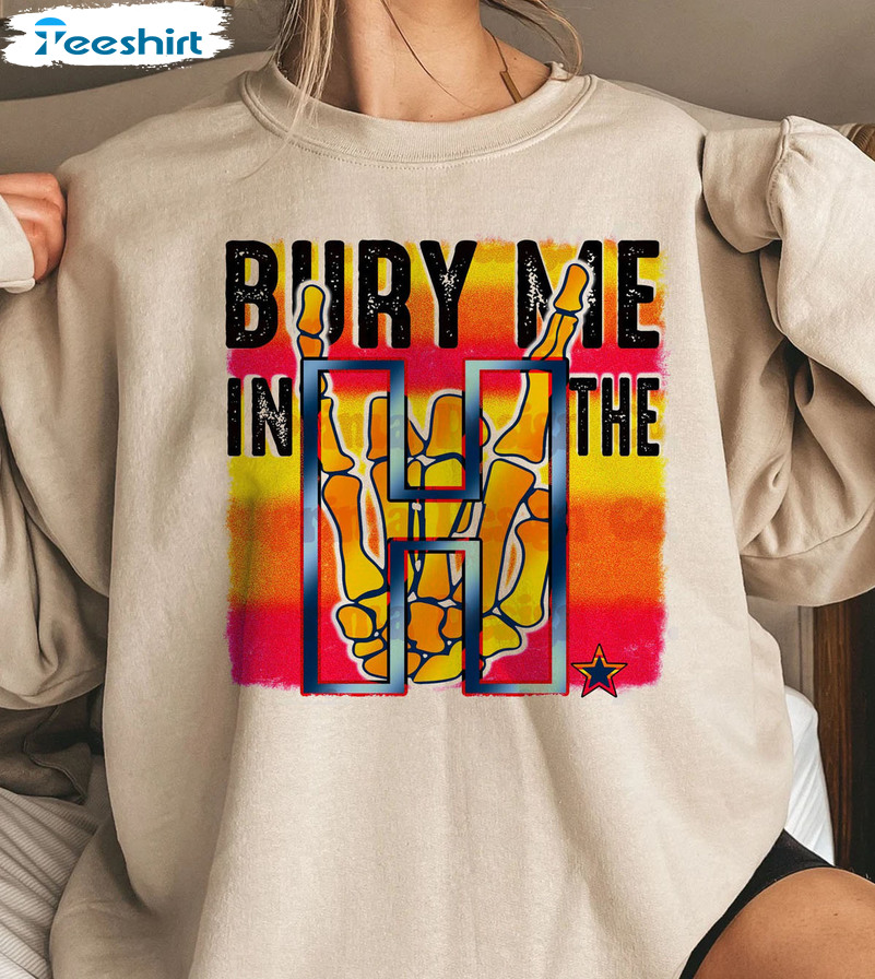 Bury Me In The H Sweatshirt - Houston Space City Colorful Design Unisex T-shirt Hoodie