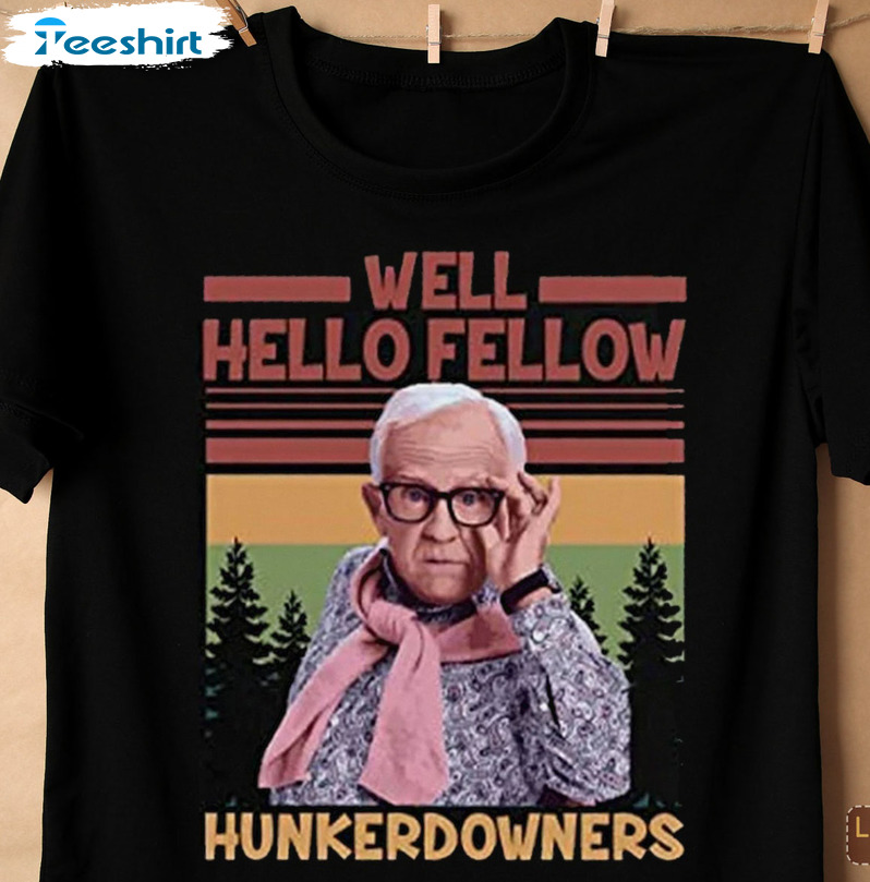 Well Hello Fellow Hunkerdowners Shirt - Leslie Jordan Short Sleeve Unisex T-shirt