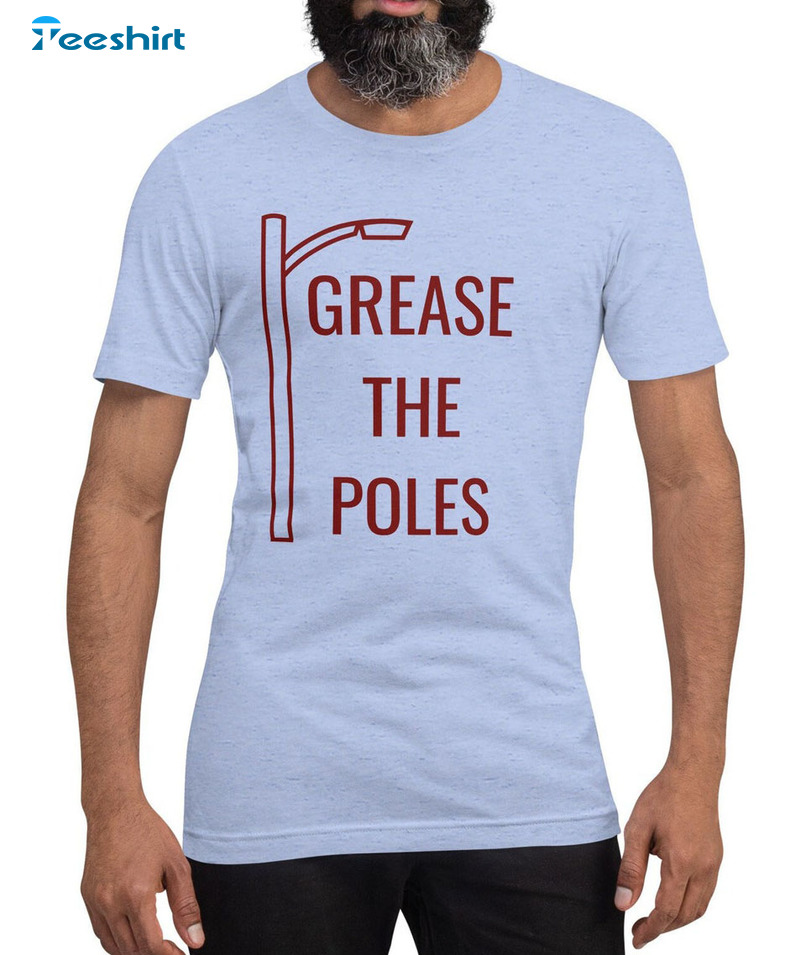 Grease The Poles Shirt - Philadelphia Phillies World Series Hoodie Sweater