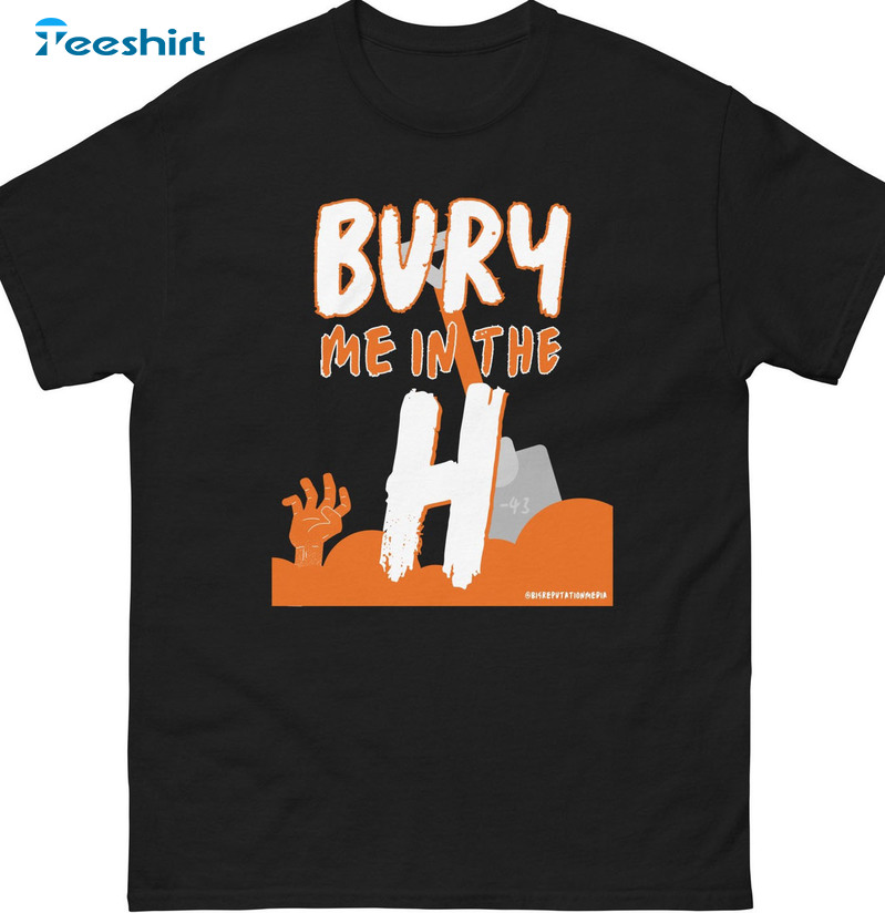 Bury Me In The H Shirt - Houston Astros Unisex Hoodie Long Sleeve