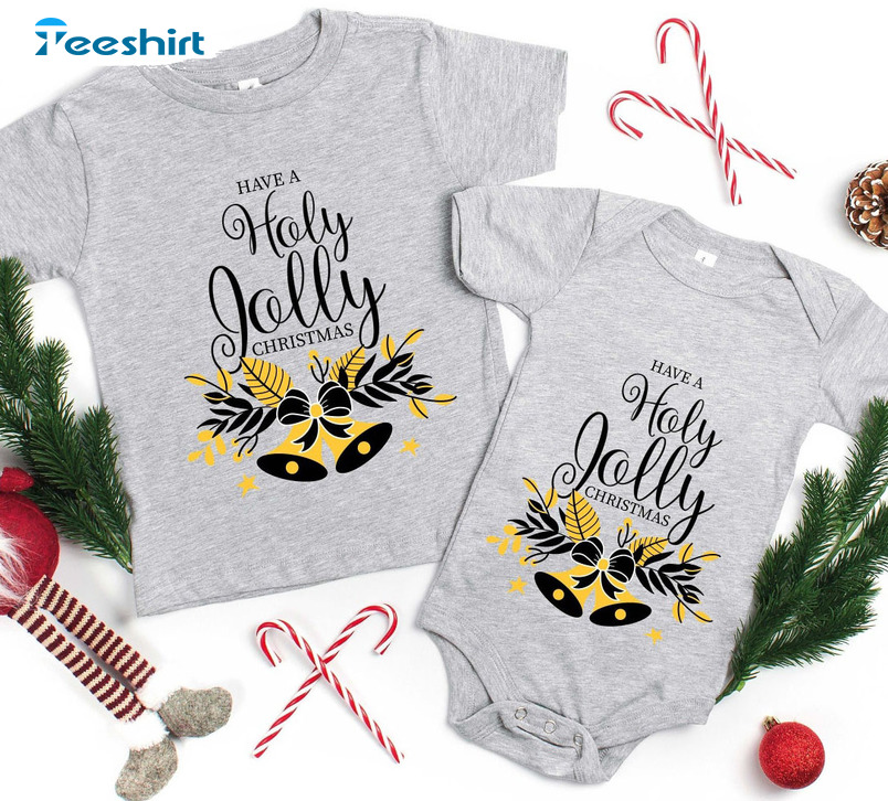 Have A Holly Jolly Christmas Shirt - Christmas Vibes Matching Tee Tops Sweater