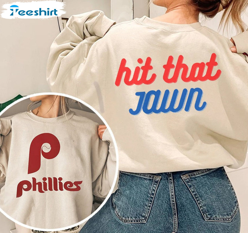 Hit That Jawn Shirt - Philadelphia Phillies Trending Design Hoodie Sweater