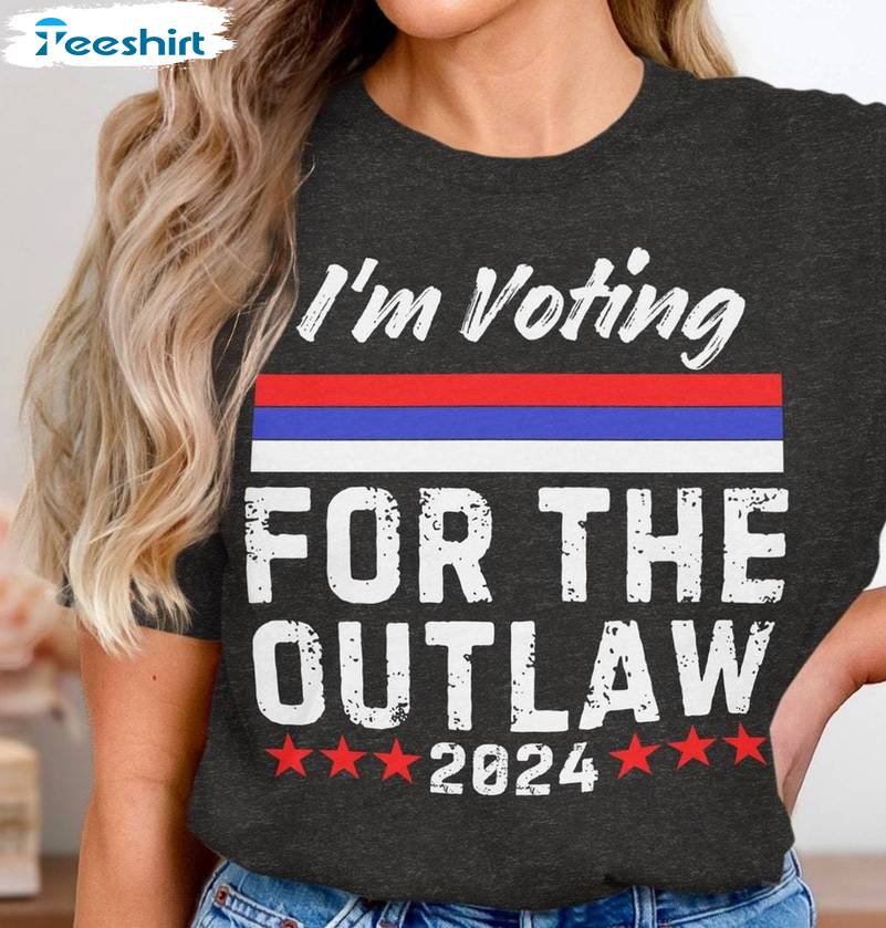 Political Short Sleeve , I'm Voting For The Outlaw Not The Kid Sniffer Trendy T-shirt Hoodie