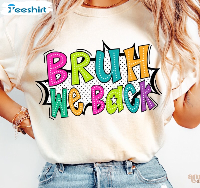 Cool Design Doodle Short Sleeve , Limited Bruh We Back Shirt Long Sleeve