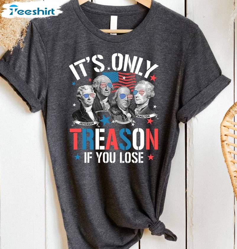 Cool 4th Of July Short Sleeve , New Rare It's Only Reason If You Lose Shirt Long Sleeve