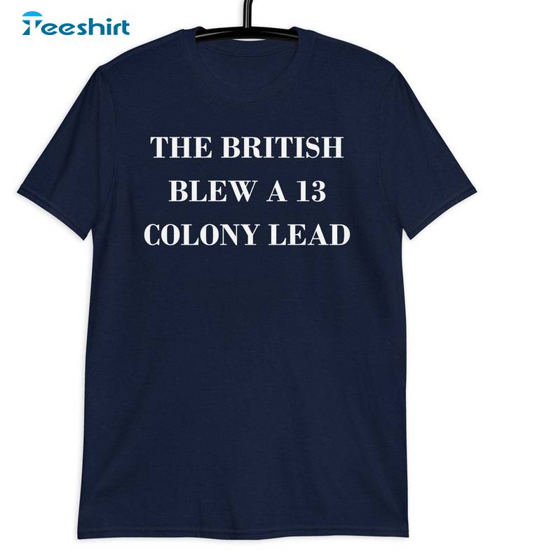 Comfort British Blew 13 Colony Lead Shirt, Limited Sweater Hoodie Gift For Holiday