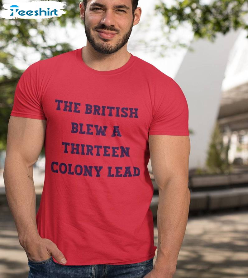 British Blew 13 Colony Lead Limited Shirt, Neutral July 4th Crewneck Long Sleeve