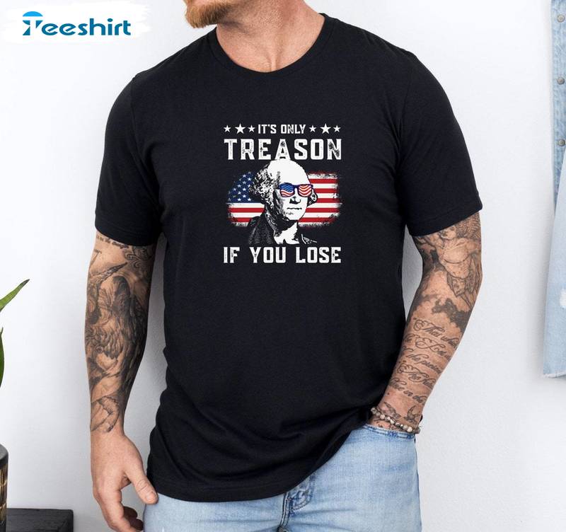 Fourth Of July Unisex Hoodie, Trendy It's Only Reason If You Lose Shirt Tank Top